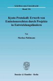 Kyoto Protokoll: Erwerb von Emissionsrechten durch Projekte in Entwicklungsländern