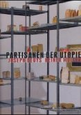 Partisanen der Utopie, Joseph Beuys - Heiner Müller