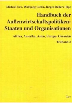 Handbuch der Außenwirtschaftspolitiken, 2 Bde. - Neu, Michael / Gieler, Wolfgang / Bellers, Jürgen (Hgg.)