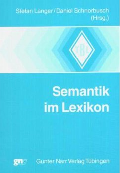 Semantik im Lexikon - Langer, Stefan / Schnorbusch, Daniel (Hgg.)