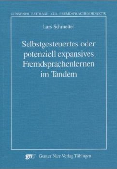 Selbstgesteuertes oder potenziell expansives Fremdsprachenlernen im Tandem - Schmelter, Lars