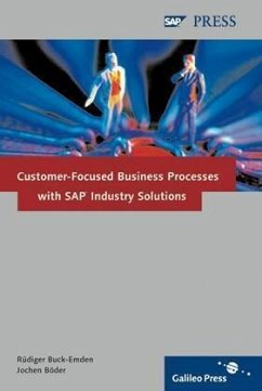 Customer-Focused Business Processes with SAP Industry Solutions - Böder, Jochen;Buck-Emden, Rüdiger