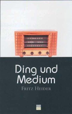 Ding und Medium - Heider, Fritz