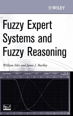 Fuzzy Expert Systems and Fuzzy Reasoning - Siler, William;Buckley, James J.