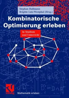 Kombinatorische Optimierung erleben - Hußmann, Stephan / Lutz-Westphal, Brigitte (Hgg.)