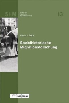 Sozialhistorische Migrationsforschung - Bade, Klaus J.