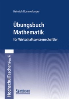 Übungsbuch Mathematik für Wirtschaftswissenschaftler - Rommelfanger, Heinrich