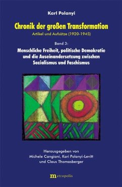 Chronik der grossen Transformation 3. Artikel und Aufsätze (1920-1945) - Polanyi, Karl