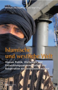Islamische und westliche Welt - von Hauff, Michael / Vogt, Ute (Hgg.)