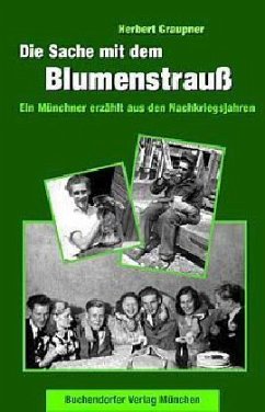 Die Sache mit dem Blumenstrauß - Graupner, Herbert Die Sache mit dem Blumenstrauß - Graupner, Herbert