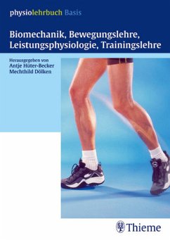 Biomechanik, Bewegungslehre, Leistungsphysiologie und Trainingslehre - Hüter-Becker, Antje / Dölken, Mechthild