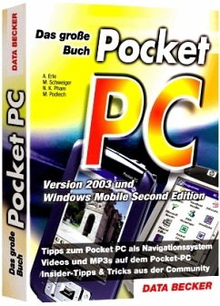 Das große Buch Pocket PC 2004 - Lotz, Michael; Pham, Nam Kha; Podlech, Mathias