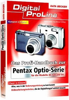 Das Profi-Handbuch zur Pentax Optio-Serie für die Modelle 30, S40 und S4i - Schäle, Rainer; Kuhnlein, Kay M.
