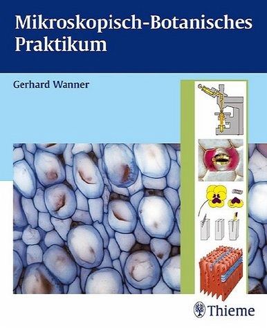 Mikroskopisch-Botanisches Praktikum Mikroskopisch-Botanisches Praktikum