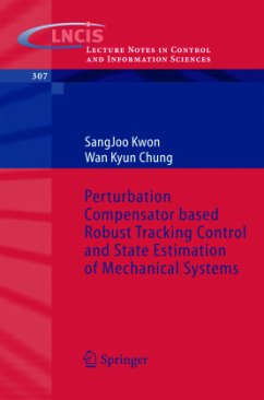 Perturbation Compensator based Robust Tracking Control and State Estimation of Mechanical Systems - Kwon, SangJoo;Chung, Wan Kyun