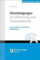 Genehmigungen bei Betreuung und Vormundschaft - Fiala, Johannes / Stenger, Peter (Hgg.)