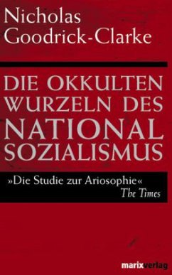 Die okkulten Wurzeln des Nationalsozialismus - Goodrick-Clarke, Nicholas