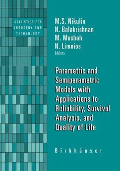 Parametric and Semiparametric Models with Applications to Reliability, Survival Analysis, and Quality of Life - Nikulin, Mikhail S. / Balakrishnan, N. / Mesbah, M. / Limnios, Nikolaos (eds.)