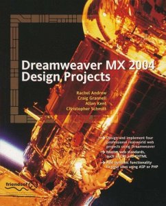 Dreamweaver MX 2004 Design Projects - Kent, Allan;Andrew, Rachel;Grannell, Craig
