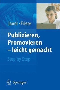 Publizieren, Promovieren - leicht gemacht - Janni, Wolfgang;Friese, Klaus