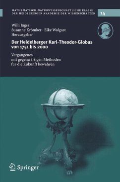Der Heidelberg Karl-Theodor-Globus von 1751 bis 2000 - Jäger, Willi / Krömker, Susanne / Wolgast, Eike (Hgg.)