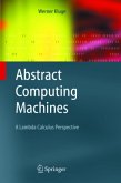Abstract Computing Machines Abstract Computing Machines
