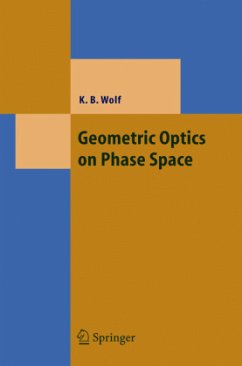 Geometric Optics on Phase Space - Wolf, Kurt Bernardo