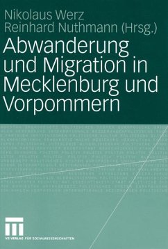 Abwanderung und Migration in Mecklenburg und Vorpommern - Werz, Nikolaus / Nuthmann, Reinhard (Hgg.)