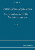 Unternehmensorganisation, Organisationsprojekte, Aufbaustrukturen