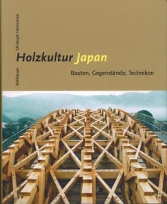 Holzkultur Japan - Henrichsen, Christoph P.