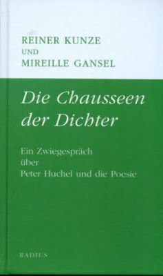 Die Chausseen der Dichter - Gansel, Mireille;Kunze, Reiner