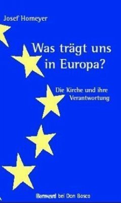 Was trägt uns in Europa? - Homeyer, Josef