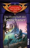 Die Herrschaft der Seanchaner / Das Rad der Zeit Bd.25 Die Herrschaft der Seanchaner / Das Rad der Zeit Bd.25