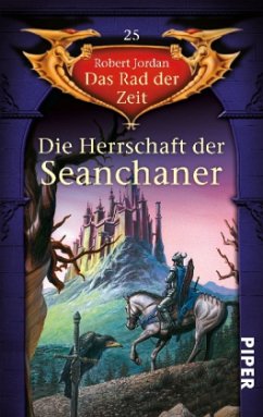 Die Herrschaft der Seanchaner / Das Rad der Zeit Bd.25 - Jordan, Robert