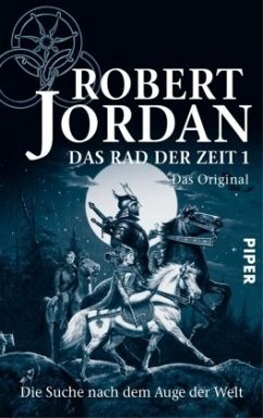 Die Suche nach dem Auge der Welt / Das Rad der Zeit. Das Original Bd.1 - Jordan, Robert