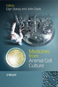 Medicines from Animal Cell Culture - Stacey, Glyn / Davis, John (Hgg.)