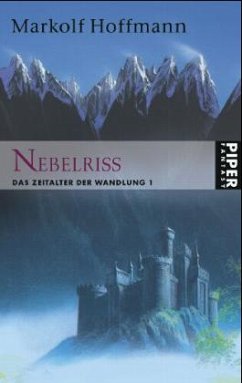 Nebelriss / Das Zeitalter der Wandlung Bd.1 - Hoffmann, Markolf