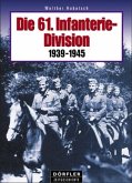 Die 61. Infanterie-Division 1939-1945