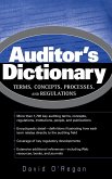 Auditor's Dictionary: Terms, Concepts, Processes, and Regulations