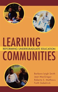 Learning Communities - Smith, Barbara Leigh; MacGregor, Jean; Matthews, Roberta; Gabelnick, Faith