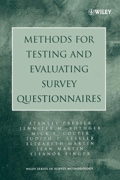 Methods for Testing and Evaluating Survey Questionnaires - Presser, Stanley; Rothgeb, Jennifer M; Couper, Mick P; Lessler, Judith T; Martin, Elizabeth; Martin, Jean; Singer, Eleanor