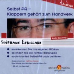 Selbst PR - Klappern gehört zum Handwerk, 1 Audio-CD - Etrillard, Stéphane