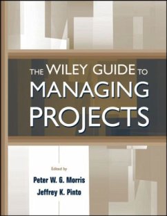 The Wiley Guide to Managing Projects - Pinto, Jeffrey K.; Morris, Peter W. G.