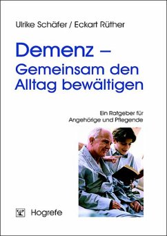 Demenz - Gemeinsam den Alltag bewältigen - Schäfer, Ulrike;Rüther, Eckart