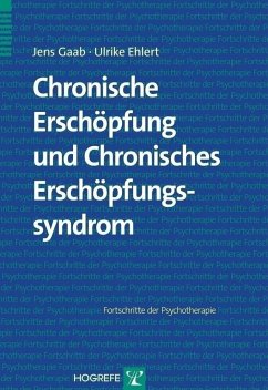 Chronische Erschöpfung und Chronisches Erschöpfungssyndrom - Gaab, Jens;Ehlert, Ulrike