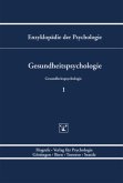 Gesundheitspsychologie / Enzyklopädie der Psychologie C.10. Gesundheitspsychologie, Bd.1