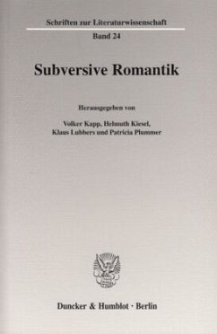 Subversive Romantik - Kapp, Volker / Kiesel, Helmuth / Lubbers, Klaus / Plummer, Patricia (Hgg.)