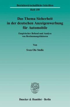 Das Thema Sicherheit in der deutschen Anzeigenwerbung für Automobile. - Stolle, Sven Ole