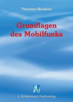 Grundlagen des Mobilfunks - Benkner, Thorsten