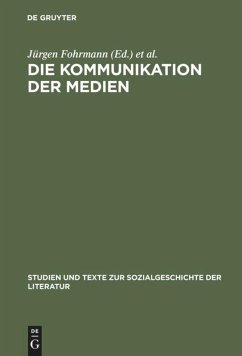 Die Kommunikation der Medien - Fohrmann, Jürgen / Schüttpelz, Erhard (Hgg.)
